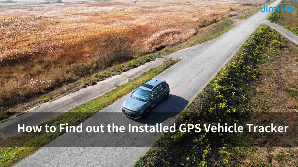 How to Find out the Installed GPS Vehicle Tracker