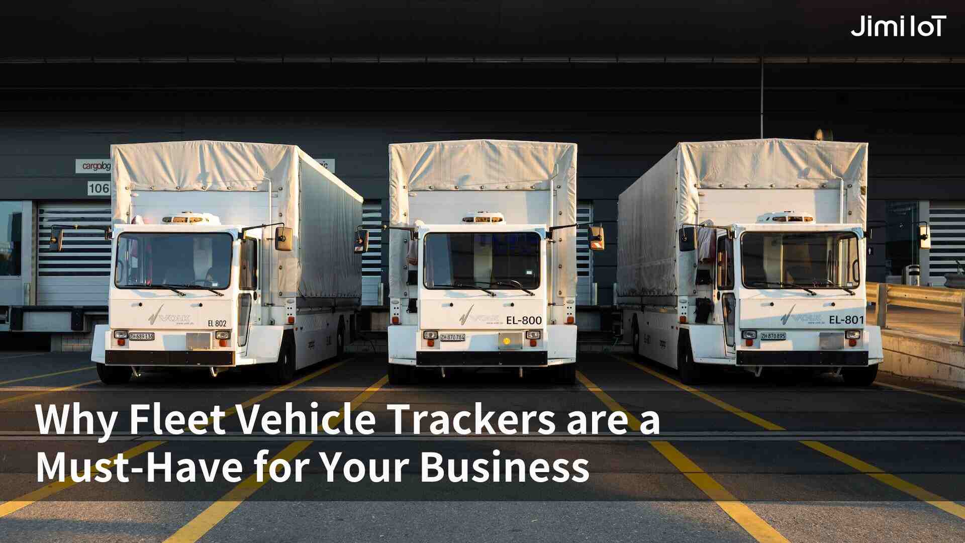 Why Fleet Vehicle Trackers are a MustHave for Your Business