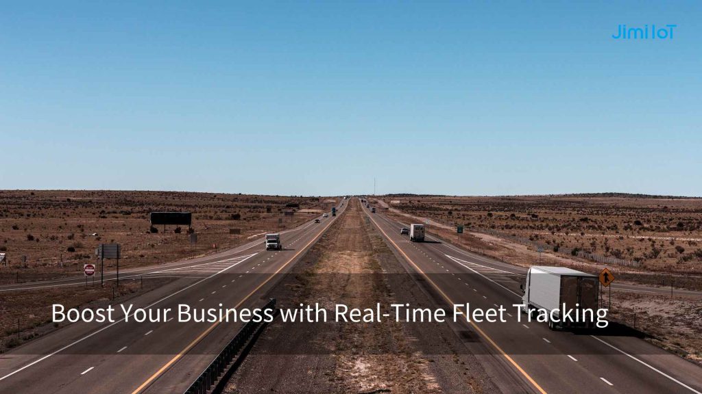 Boost Your Business with Real-Time Fleet Tracking