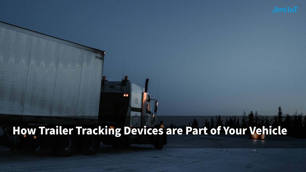 How Trailer Tracking Devices are Part of Your Vehicle