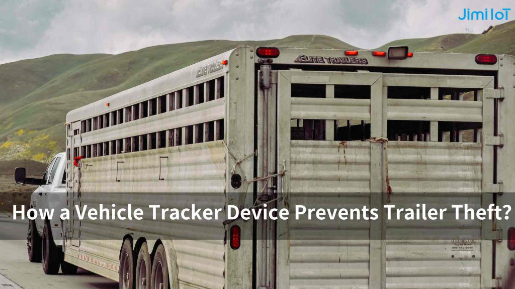 How a Vehicle Tracker Device Prevents Trailer Theft