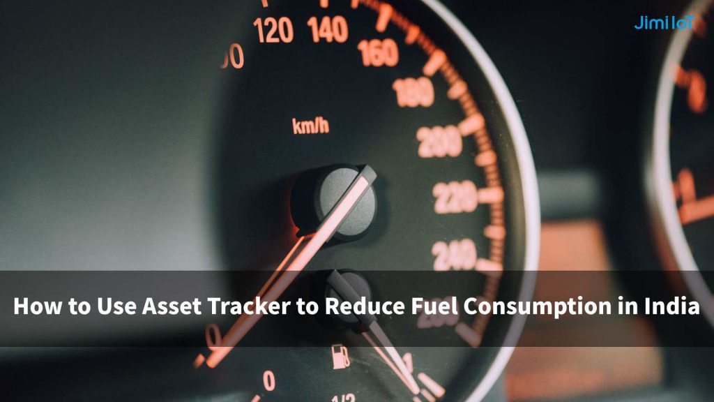 How to Use Asset Tracker to Reduce Fuel Consumption in India