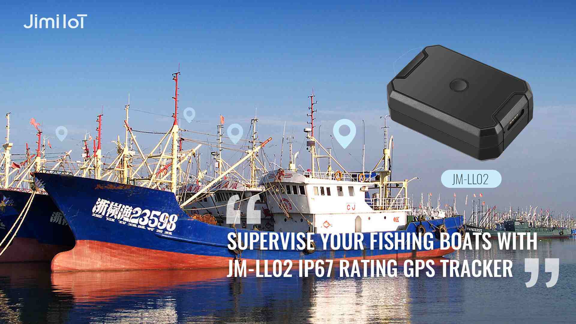 Supervise Your Fishing Boats with JMLL02 IP67 Rating GPS Tracker Jimi IoT